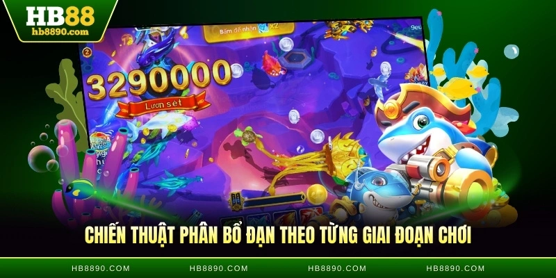 Chiến thuật phân bổ đạn theo từng giai đoạn chơi