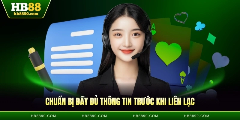 Chuẩn bị đầy đủ thông tin trước khi liên lạc