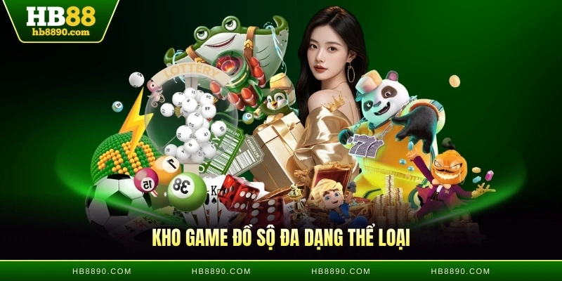 Kho game đồ sộ đa dạng thể loại