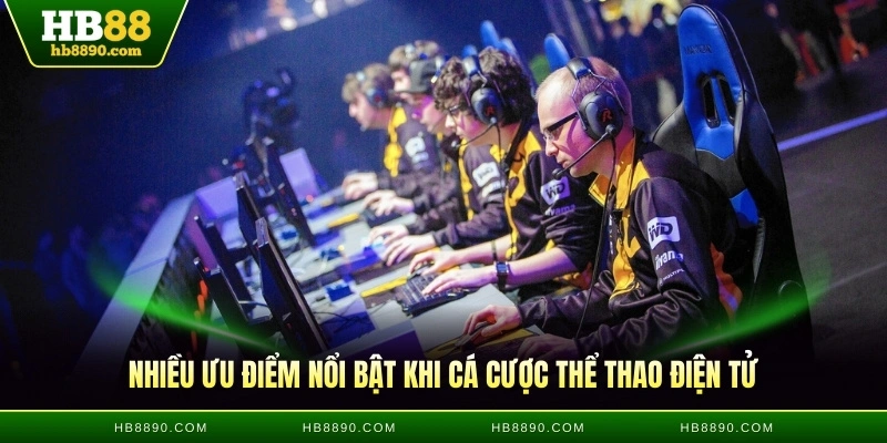 Nhiều ưu điểm nổi bật khi cá cược thể thao điện tử