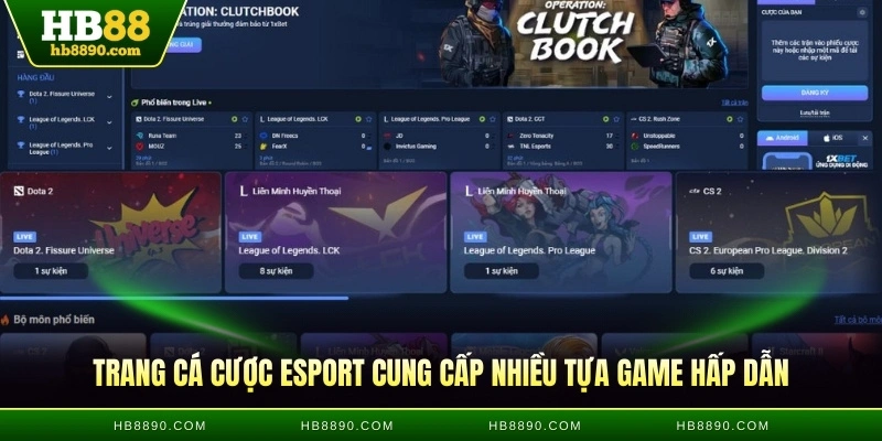 Trang cá cược Esport cung cấp nhiều tựa game hấp dẫn